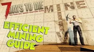 7 Days to Die Efficient Mining Guide | My favorite mining technique | 7 Days to Die Mining Tutorial