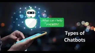 Types of Chatbots