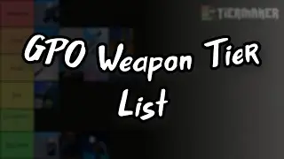 GPO Weapon/Sword Tier List! | What weapon should you pick?