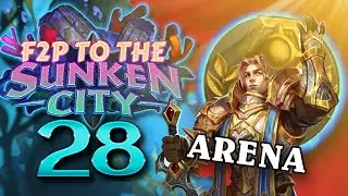 F2P to the Sunken City #28 - Priest in Arena?! Am I Insane?! | Hearthstone