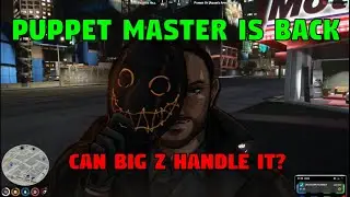 Puppet Master is Back to cause Chaos | GTA RP | NOPIXEL 3.0