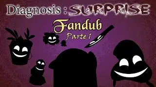 Diagnosis: Surprise - Fandub Part 1 (Spanish)