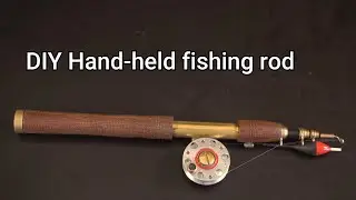 DIY Hand-held FISHING ROD