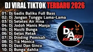 DJ VIRAL TIKTOK FULL ALBUM TERBARU 2026 DJ GADIS BALIKU KULIHAT KUPANDANG SEKELILING REMIX SLOW FULL