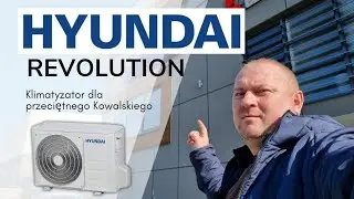 Hyundai Revolution klimatyzator dla przeciętnego Kowalskiego.
