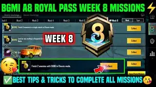 A8 WEEK 8 MISSION | BGMI WEEK 8 MISSIONS EXPLAINED | A8 ROYAL PASS WEEK 8 MISSION | C6S18 WEEK 8