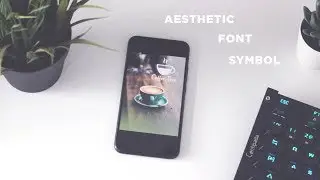 Membuat Aesthetic Font Symbol untuk Instagram Stories & Whatsapp