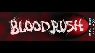Quick Sand D Bloodrush