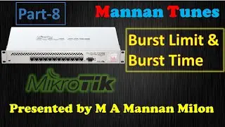 MikroTik Router Configuration || Burst Limit And Burst Time || Mannan Tunes.