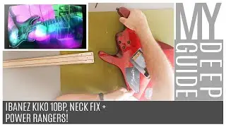 Ibanez Kiko 10BP Neck Fix + Mighty Morphing Power Rangers!