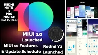 MIUI 10 Launched in India I MIUI 10 Features I MIUI 10 Global Beta Schedule | MIUI 10 Update List