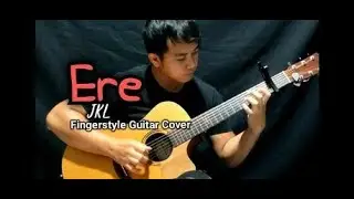 Ere - JKL | Fingerstyle Guitar Cover - Aljhon Radaza