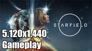 Starfield Ultrawide Gameplay [5120x1440] [32:9]