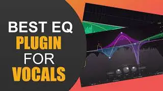 Best EQ Plugin for Vocals || Pro EQ for Independent Singer & Musician