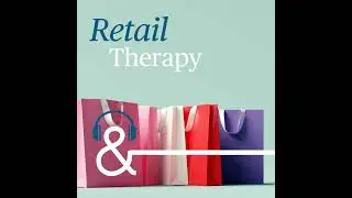 Retail Therapy Episode 10: Retail's AI Revolution: Opportunities and Pitfalls