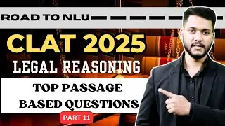 Dream to NLU | Legal Reasoning | TOP PASSAGE BASED QUESTIONS Part- 11 | CLAT 2025 Preparations