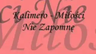 Kalimero - Miłości Nie Zapomnę