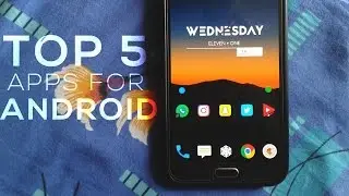 Top 5 Android Apps! | Must have 2017 |