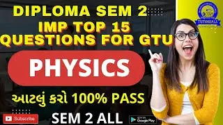 DIPLOMA SEM 2 PHYSICS IMP TOP 15 QUESTION || 100% PASS || 