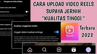 Cara Upload Reels instagram Jernih dengan Kualitas Tinggi supaya ngga Burem | Terbaru 2023
