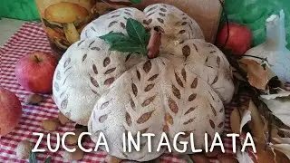 ZUCCA di PANE intagliata