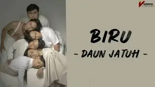 Biru | Daun Jatuh | Lirik lagu