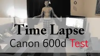Time Lapse - Canon 600d Test