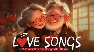 Love Songs Of All Time Playlist💗Most Relaxing Romantic Songs About Falling In Love💗Old Love Songs�