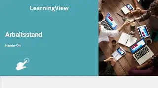Arbeitsstand in LearningView