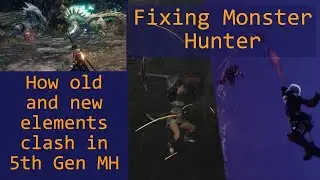 How 5th Gen Monster Hunter Didn't Change ENOUGH