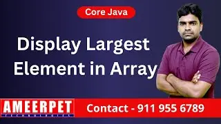 Display Largest element in Array | By Srinivas | Ameerpet Technologies