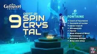 [ Fontaine ] 9 Radiant SpinCrystal part 01 | v4.0 | Genshin Impact