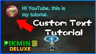 How to Edit/Create Custom TEXT in Pikmin 3 Deluxe - Hacking Tutorial