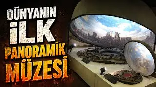 Dünyanın İlk Panoramik Müzesi! | Panorama 1453 İstanbul