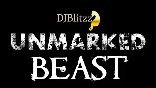 DjBlitz - Unmarked Beast
