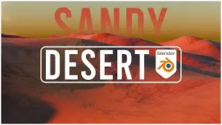 Creating a Sand Desert Scene in Blender - Step by Step Tutorial for Beginners