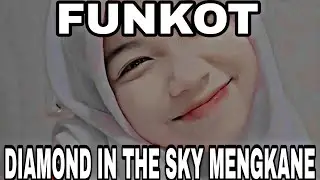DJ FUNKOT DIAMOND IN THE SKY VIRAL TIKTOK TERBARU 2023!