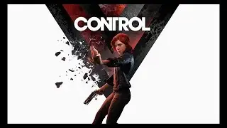 [2019] CONTROL  - Gameplay [XboxOne  PS4  PC]
