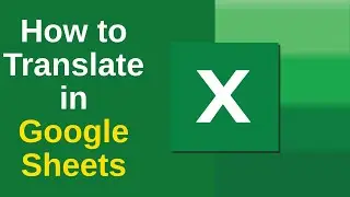How to Translate in Google Sheets | Step-by-Step Guide