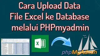Cara Upload Data File Excel ke Database melalui PHPmyadmin