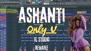 Ashanti - Only U (Instrumental) [Remake On FL Studio]