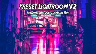 New Update Preset Lightroom V2 - Download Via Media Fire