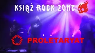 Proletaryat - Mamy przeszło 1000 lat (IX Edycja Książ Rock Zone)