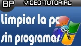 Tutorial-Como Limpiar,Acelerar y Optimizar la PC(Sin Programas y Facil)2013