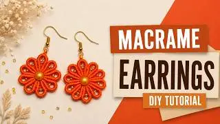 СЕРЬГИ МАКРАМЕ цветочки) MACRAME flower EARRINGS)