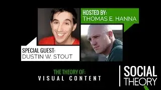 The Theory Of Visual Content w/ Dustin W. Stout