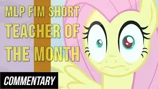[Blind Reaction] My Little Pony Friendship is Magic Short: Teacher of the Month