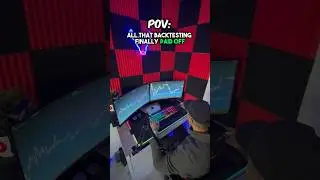 POV : The Backtesting Paid Off 😮‍💨💸