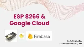 Connecting to Google Firebase | ESP 8266 | PART 1