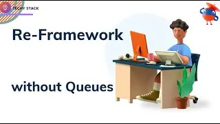 Re Framework End to End without Queus | UiPath | 2024